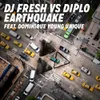 Earthquake (DJ Fresh vs. Diplo) The Golden Boy Remix