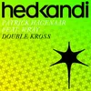 Double Kross-Lauer & Canard feat. Greg Note Remix