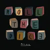 About Roll the Dice Song