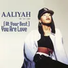 At Your Best (You Are Love) (LP Mix - No Intro)