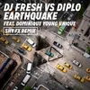 About Earthquake (DJ Fresh vs. Diplo) (Shy FX Remix) Song
