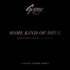 Some Kind Of Drug (Lincoln Jesser Remix)