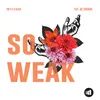 About So Weak Song