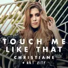 About Touch Me Like That Song