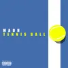 About Tennis Ball Song