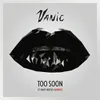 Too Soon (Snareskin Remix)
