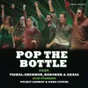 About Pop the Bottle Song