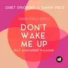 About Don't Wake Me Up-Simon Field Remix Song