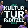Kultur Tur ReDitzel Remix