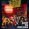 About Keep Me Jealous Song