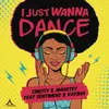 About I Just Wanna Dance Song