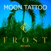 About Moon Tattoo Frost Remix Song