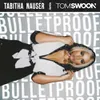 About Bulletproof (Tom Swoon Remix) Song