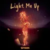 About Light Me Up Song