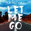 LET ME GO