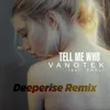 Tell Me Who-Deeperise Remix
