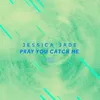 About Pray You Catch Me (The ShareSpace Australia 2017) Song