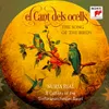 About El Cant dels ocells (Popular Catalan Song for Soprano Solo and Cello Octet) Song