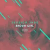 About Brown Girl (The ShareSpace Australia 2017) Song