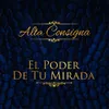 About El Poder de Tu Mirada Song