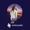 About Shoulder Song