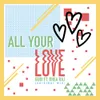 All Your Love (All Your Love)