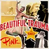 Beautiful Trauma E11even Remix