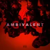 About Ambivalent Song