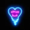 About Almost Back Song