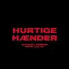 About Hurtige Hænder (Acoustic Version - Moyo Live P3) Song