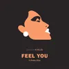 About Feel You Song