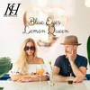 About Blue Eyes Lemon Queen Song
