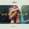 Give Me All You Got (ANICIO Remix)-Radio Mix