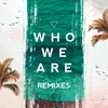 Who We Are Seth Wright Remix