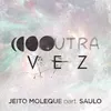 About Outra Vez Song