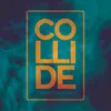 About Collide Song