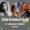 Ishq Di Baajiyaan (Reprise (From "Soorma"))