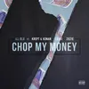 About Chop My Money Song