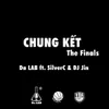 Chung Kết (The Finals)