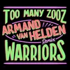 About Warriors (Armand Van Helden Remix) Song