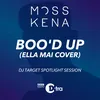 About Boo'd Up (Ella Mai Cover) [DJ Target Spotlight Session] Song