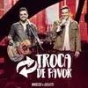 About Troca de Favor (Ao Vivo) Song