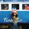 About Tum Se Song