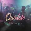 About Quédate Song