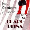 About Loca, Gamberra y Canalla Song