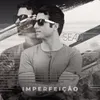 About Imperfeição Song