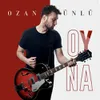 About Oyna Song