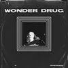 About Wonder Drug Song