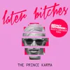 Later Bitches (Benny Benassi vs. MazZz & Constantin Remix)