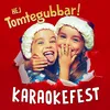 Hej tomtegubbar! (Karaokeversion)